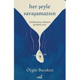 İndigo Kitap Imzalı - Her Şeyle Savaşamazsın