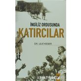 İNGİLİZ ORDUSUNDA KATIRCILAR - ULVI KESER