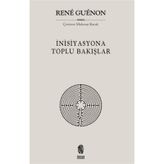 İnisiyasyona Toplu Bakışlar - Rene Guenon