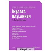 İnşaata Başlarken - İnşaat İşlerinde Başarı Unsurları - A. Turhan Uyaroğlu