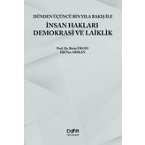 İnsan Hakları Demokrasi ve Laiklik - Dünden Üçüncü Bin Yıla Bakış ile İnsan Hakları Demokrasi ve Lai