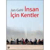 İnsan İçin Kentler - Jan Gehl