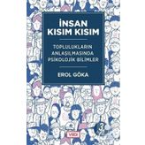 İNSAN KISIM KISIM - EROL GÖKA