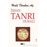 İnsan Tanrı Olmalı - Halil İbrahim Azak