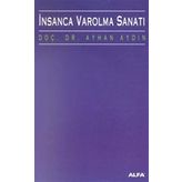 İNSANCA VAROLMA SANATI - AYHAN AYDIN