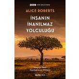 İnsanın İnanılmaz Yolculuğu - Alice Roberts