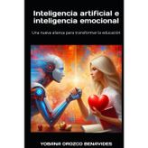 Inteligencia artificial e inteligencia emocional: Una nueva alianza para transformar la educación