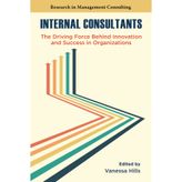 Internal Consultants: The Driving Force Behind Innovation and Success in Organizations