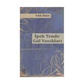 İpek Tende Gül Yanıkları - Sıdık Bakır