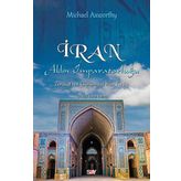 İran Aklın İmparatorluğu - Michael Axworthy