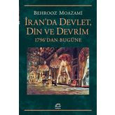 İran'da Devlet, Din ve Devrim - Behrooz Moazami