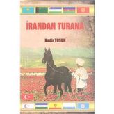 İrandan Turana - Kadir Tosun