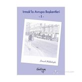 Irmak’la Avrupa Başkentleri - 1 - Irmak Peltekoğlu