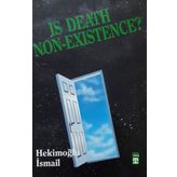 Is Death Non Exıstence? - Hekimoğlu İsmail