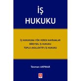 İş Hukuku / Teoman Akpınar