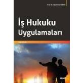 İş Hukuku Uygulamaları