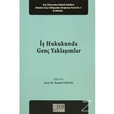 İş Hukukunda Genç Yaklaşımlar - Tankut Centel
