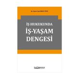 Iş Hukukunda Iş-Yaşam Dengesi - standart