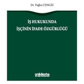 İş Hukukunda İşçinin İfade Özgürlüğü - Tuğba Cengiz