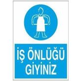 İş Önlüğü Giyiniz Uyarı Levhası