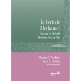 İş Yerinde Merhamet - Monica C. Worline