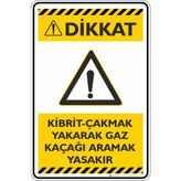 İsg Tabelam 35X50CM/DEKOTA/KIBRIT - Çakmak Yakarak Gaz Kaçağı Aramak Yasaktır - 35 x 50 cm - Dekota Levha