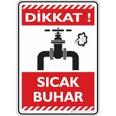 İsg Tabelam 35X50CM/ETIKET/DIKKAT! Sıcak Buhar