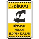 İsg Tabelam 35X50CM/KOMPOZIT/DIKKAT! Kimyasal Madde Eldiven Kullan