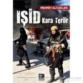 IŞİD Kara Terör - Mehmet Ali Güller