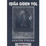 Işığa Giden Yol - Kenter Pircan