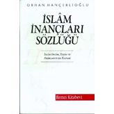 İslam İnançları Sözlüğü - Orhan Hançerlioğlu