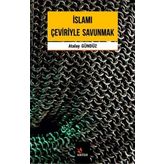 İslamı Çeviriyle Savunmak - Atalay Gündüz
