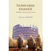 İslamlaşma Efsanesi - Raphael Liogier