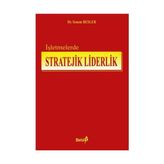İŞLETMELERDE STRATEJIK LIDERLIK - SENEM BESLER
