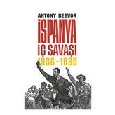 İspanya İç Savaşı 1936-1939 Ciltli Antony Beevor