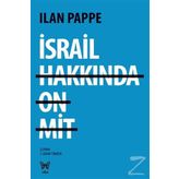 İsrail Hakkında On Mit - Ilan Pappe