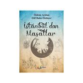 İstanbul’dan Masallar - Özlem Arslan Elif Balcı Özbiçer