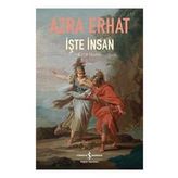 İşte İnsan (Ecce Homo) - Azra Erhat