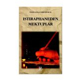 ISTIRAPHANEDEN MEKTUPLAR - ÖMER OSMAN ERENDORUK