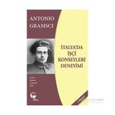 İtalya’da İşçi Konseyleri Deneyimi - Antonio Gramsci
