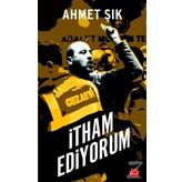 İtham Ediyorum - Ahmet Şık