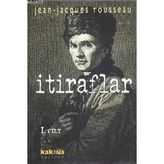 İTİRAFLAR I.CILT - JEAN JACQUES ROUSSEAU