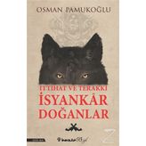 İttihat ve Terakki İsyankar Doğanlar - Osman Pamukoğlu