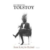 İVAN İLVİÇİN ÖLÜMÜ - LEV NİKOLAYEVİÇ TOLSTOY