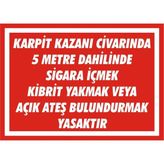 İzmir Serigrafi Karpit Kazanı Civarında 5 Metre Dahilinde Sigara İçmek Kibrit Yakmak veya Açık Ateş Bulundurmak Yasaktır Galvaniz Uyarı Levhası 17,5 x 25 cm