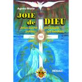 JOIE DE DIEU Jésus avertit son peuple, publiez ses bienfaits - Messages de 2009 à 2011 - Volume 3