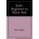 Judo: Beginner to Black Belt