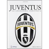 Juventus. La leggenda continua