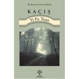 Kaçış - Yi-Fu Tuan Yi-Fu Tuan