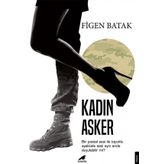 Kadın Asker - Figen Batak